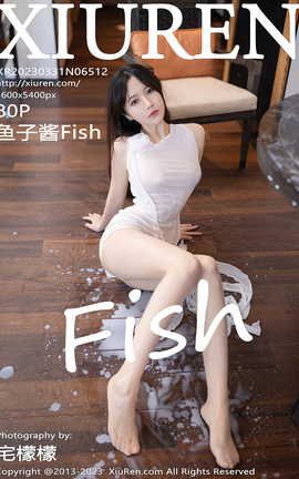 XIUREN 2023.03.31 VOL.6512 ӽFish_˿