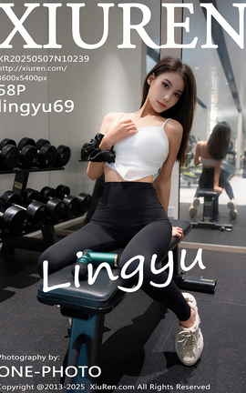 XIUREN 2025.05.07 VOL.10239 lingyu69