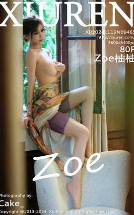 XIUREN 2024.11.19 VOL.9465 Zoe_˿
